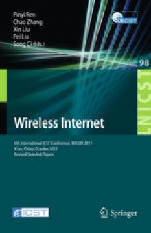 Wireless Internet: 6th International ICST Conference, WICON 2011, Xi’an, China, October 19-21, 2011, Revised Selected Papers