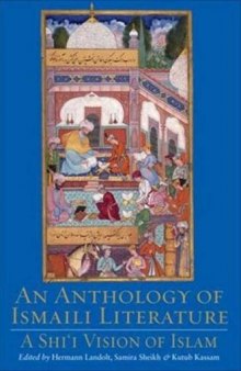 An Anthology of Ismaili Literature: A Shi'i Vision of Islam