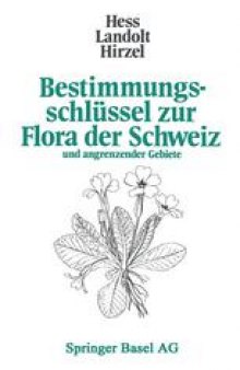 Bestimmungsschlüssel zur Flora der Schweiz: und angrenzender Gebiete