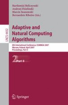 Adaptive and Natural Computing Algorithms: 8th International Conference, ICANNGA 2007, Warsaw, Poland, April 11-14, 2007, Proceedings, Part II