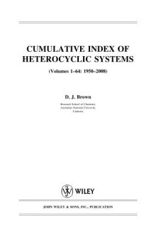 Cumulative Index of Heterocyclic Systems (Volumes 1-64: 1950-2008) (The Chemistry of Heterocyclic Compounds, Volume 65)