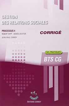 Gestion des Relations Sociales - Corrige :  Processus 4 du BTS CG - Cas pratiques