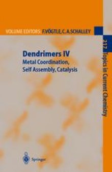 Dendrimers IV: Metal Coordination, Self Assembly, Catalysis