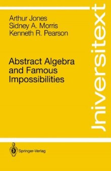 Abstract Algebra and Famous Impossibilities (Universitext)
