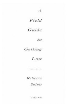 A Field Guide to Getting Lost  