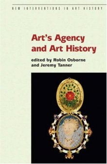 Art's Agency and Art History (New Interventions in Art History)  