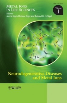 Neurodegenerative Diseases and Metal Ions: Metal Ions in Life Sciences Vol 1