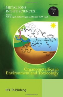 Organometallics in Environment and Toxicology (Metal Ions in Life Sciences, Volume 7)
