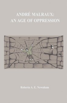 Andre Malraux: An Age of Oppression