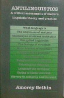 Antilinguistics: A Critical Assessment of Modern Linguistic Theory and Practice  