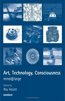 Art, Technology, Consciousness: Mind @ Large
