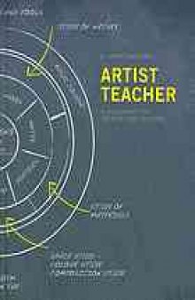 Artist-teacher : a philosophy for creating and teaching