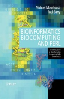 Bioinformatics Biocomputing and Perl: An Introduction to Bioinformatics Computing Skills and Practice