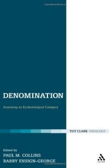 Denomination: Assessing an Ecclesiological Category (Ecclesiological Investigations, 11)  
