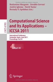 Computational Science and Its Applications - ICCSA 2011: International Conference, Santander, Spain, June 20-23, 2011. Proceedings, Part IV