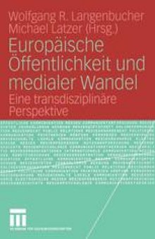 Europäische Öffentlichkeit und medialer Wandel: Eine transdisziplinäre Perspektive