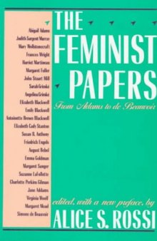 The Feminist Papers: From Adams to de Beauvoir  