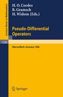 Pseudo-Differential Operators: Proceedings of a Conference held in Oberwolfach, February 2–8, 1986