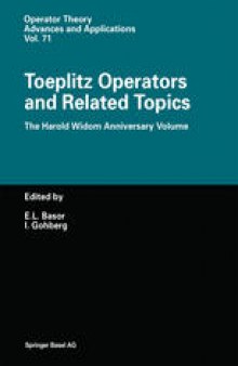 Toeplitz Operators and Related Topics: The Harold Widom Anniversary Volume Workshop on Toeplitz and Wiener-Hopf Operators, Santa Cruz, California, September 20–22,1992