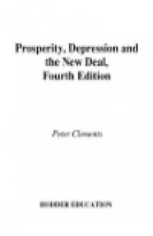 Access to History. Prosperity, Depression and the New Deal: The USA 1890-1954 4th Ed