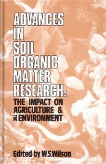 Advances in Soil Organic Matter Research. The Impact on Agriculture and the Environment
