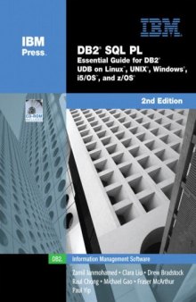 DB2 SQL PL: Deployment and Advanced Configuration Essential Guide for DB2 UDB on Linux., UNIX, Windows, i5/OS, z/OS