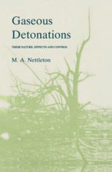 Gaseous Detonations: Their nature, effects and control