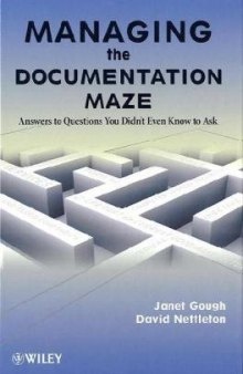 Managing the Documentation Maze: Answers to Questions You Didnt Even Know to Ask