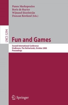 Fun and Games: Second International Conference, Eindhoven, The Netherlands, October 20-21, 2008. Proceedings