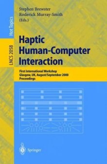 Haptic Human-Computer Interaction: First International Workshop Glasgow, UK, August 31 — September 1, 2000 Proceedings