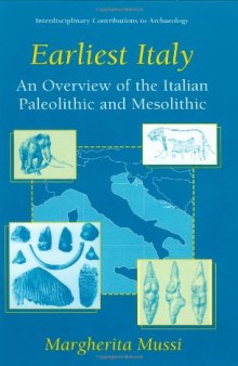 Earliest Italy: An Overview of the Italian Paleolithic and Mesolithic