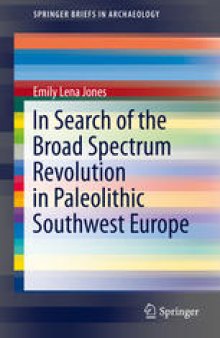 In Search of the Broad Spectrum Revolution in Paleolithic Southwest Europe