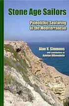 Stone age sailors  : Paleolithic seafaring in the Mediterranean