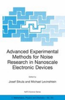 Advanced Experimental Methods For Noise Research in Nanoscale Electronic Devices