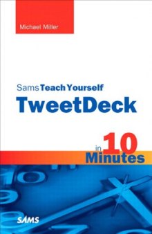 Sams Teach Yourself TweetDeck in 10 Minutes