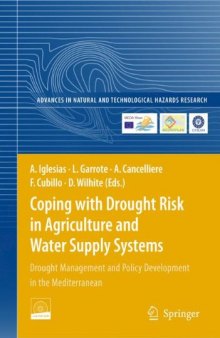 Coping with Drought Risk in Agriculture and Water Supply Systems: Drought Management and Policy Development in the Mediterranean