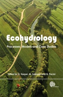 Ecohydrology: processes, models and case studies : an approach to the sustainable management of water resources