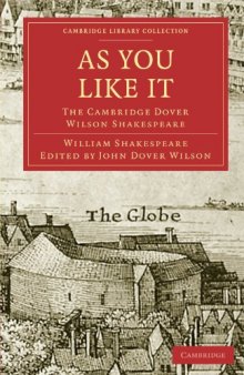 As You Like It: The Cambridge Dover Wilson Shakespeare (Cambridge Library Collection - Literary Studies)
