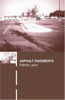 Asphalt Pavements: A practical guide to design, production and maintenance for engineers and architects