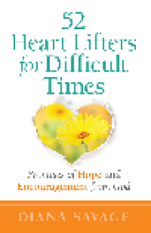52 Heart Lifters for Difficult Times. Promises of Hope and Encouragement from God