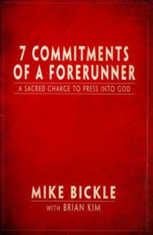 7 Commitments of a Forerunner: A Sacred Charge to Press Into God