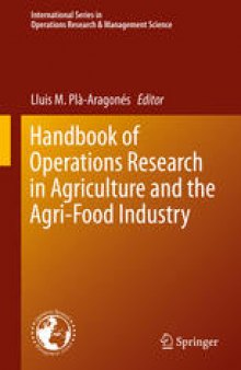 Handbook of Operations Research in Agriculture and the Agri-Food Industry