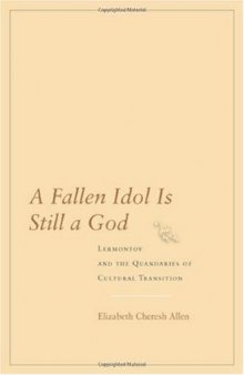 A Fallen Idol Is Still a God: Lermontov and the Quandaries of Cultural Transition