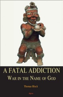 A Fatal Addiction: War in the Name of God