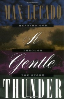 A gentle thunder : hearing God through the storm