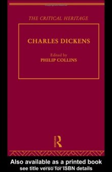 Charles Dickens: The Critical Heritage (The Collected Critical Heritage : 19th Century Novelists)