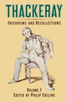 Thackeray: Volume 1: Interviews and Recollections