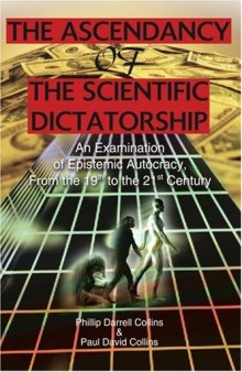 The Ascendancy of the Scientific Dictatorship: An Examination of Epistemic Autocracy, from the 19th to the 21st Century  