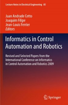 Informatics in Control Automation and Robotics: Revised and Selected Papers from the International Conference on Informatics in Control Automation and Robotics 2009