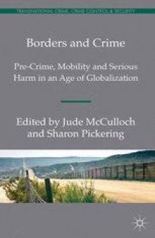 Borders and Crime: Pre-Crime, Mobility and Serious Harm in an Age of Globalization
